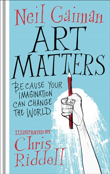 Knjiga Art Matters autora Neil Gaiman izdana 2018 kao tvrdi uvez dostupna u Knjižari Znanje.