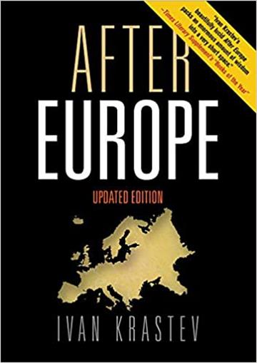 Knjiga After Europe autora Ivan Krastev izdana 2020 kao tvrdi uvez dostupna u Knjižari Znanje.