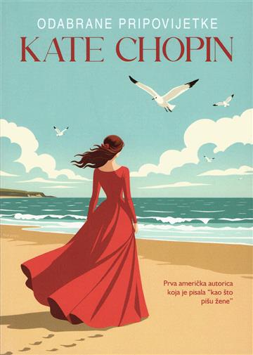 Knjiga Odabrane pripovijetke autora Kate Chopin izdana 2025 kao meki uvez dostupna u Knjižari Znanje.