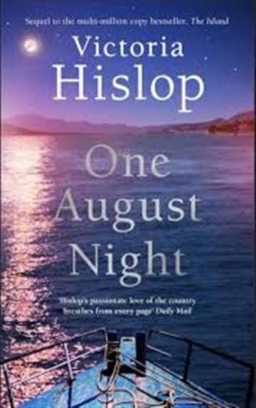 Knjiga One August Night autora Victoria Hislop izdana 2020 kao meki uvez dostupna u Knjižari Znanje.