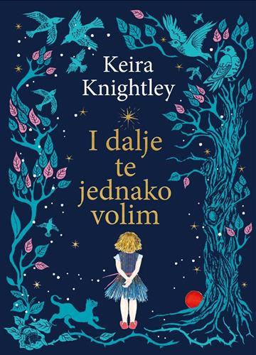 Knjiga I dalje te jednako volim autora Keira Knightley izdana 2026 kao tvrdi uvez dostupna u Knjižari Znanje.