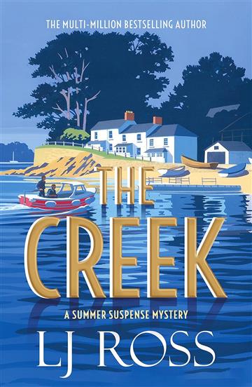 Knjiga Creek: A Summer Suspense Myster Book 2 autora LJ Ross  izdana 2022 kao meki uvez dostupna u Knjižari Znanje.