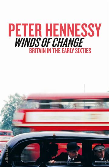 Knjiga Winds of Change : Britain in the Early Sixties autora Peter Hennessy izdana 2019 kao tvrdi uvez dostupna u Knjižari Znanje.