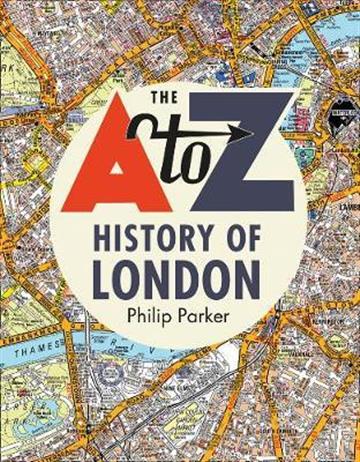 Knjiga A to Z History of London autora Collins izdana 2020 kao tvrdi uvez dostupna u Knjižari Znanje.