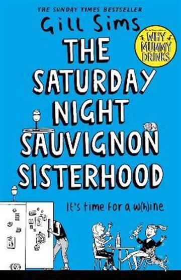 Knjiga Saturday Night Sauvignon Sisterhood autora Gill Sims izdana 2022 kao tvrdi uvez dostupna u Knjižari Znanje.