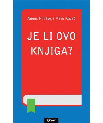 Knjiga Je li ovo knjiga? autora Miha Kovač; Angus Phillips izdana 2024 kao tvrdi uvez dostupna u Knjižari Znanje.