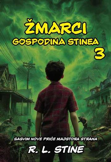 Knjiga Žmarci gospodina Stinea 3 autora R.L.Stine izdana 2025 kao meki uvez dostupna u Knjižari Znanje.