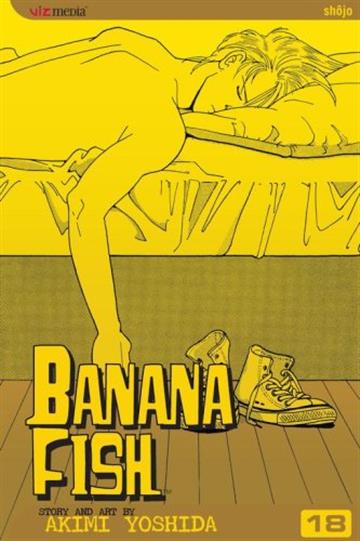 Knjiga Banana Fish, vol. 18 autora Akimi Yoshida izdana 2007 kao meki uvez dostupna u Knjižari Znanje.
