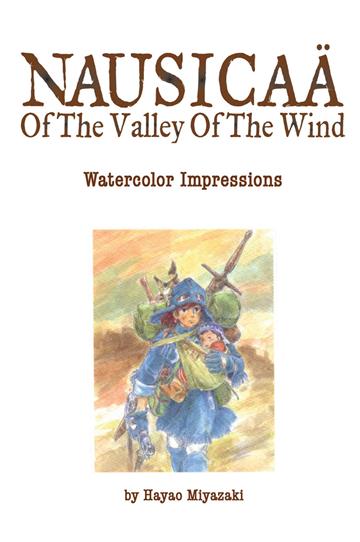Knjiga Nausicaa of the Valley of the Wind: Watercolor Impressions autora Hayao Miyazaki izdana 2011 kao tvrdi uvez dostupna u Knjižari Znanje.