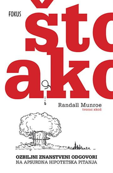 Knjiga Što ako? autora Randall Munroe izdana 2018 kao  dostupna u Knjižari Znanje.