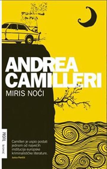 Knjiga Miris noći autora Andrea Camilleri izdana 2011 kao meki uvez dostupna u Knjižari Znanje.
