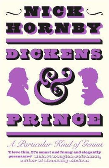 Knjiga Dickens and Prince autora Nick Hornby izdana 2022 kao tvrdi uvez dostupna u Knjižari Znanje.
