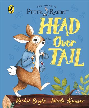 Knjiga Peter Rabbit: Head Over Tail autora Rachel Bright izdana 2023 kao tvrdi uvez dostupna u Knjižari Znanje.