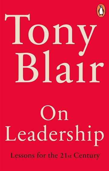 Knjiga On Leadership autora Tony Blair izdana 2025 kao meki uvez dostupna u Knjižari Znanje.