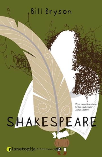 Knjiga Shakespeare autora Bill Bryson izdana 2008 kao meki uvez dostupna u Knjižari Znanje.