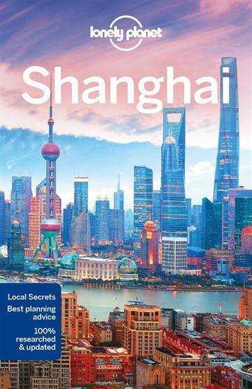 Knjiga Lonely Planet Shanghai autora Lonely Planet izdana 2017 kao meki uvez dostupna u Knjižari Znanje.