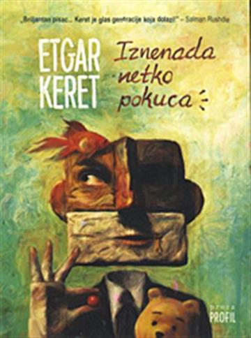 Knjiga Iznenada netko pokuca autora Etgar Karet izdana 2011 kao meki uvez dostupna u Knjižari Znanje.