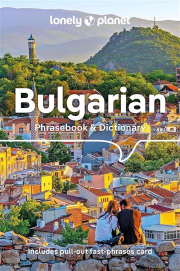 Knjiga Lonely Planet Bulgarian Phrasebook & Dictionary autora Lonely Planet izdana 2024 kao meki dostupna u Knjižari Znanje.