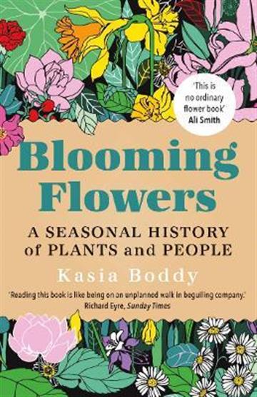 Knjiga Blooming Flowers autora Kasia Boddy izdana 2022 kao meki uvez dostupna u Knjižari Znanje.