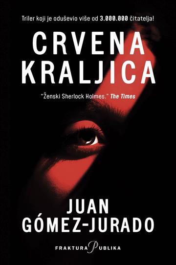 Knjiga Crvena kraljica autora Juan Gómez-Jurado izdana 2023 kao meki uvez dostupna u Knjižari Znanje.