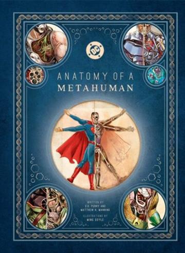 Knjiga DC Comics: Anatomy of a Metahuman autora S. D. Perry izdana 2025 kao tvrdi uvez dostupna u Knjižari Znanje.