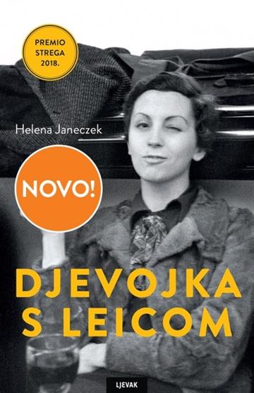 Knjiga Djevojka s Leicom autora Helena Janeczek izdana 2020 kao tvrdi uvez dostupna u Knjižari Znanje.