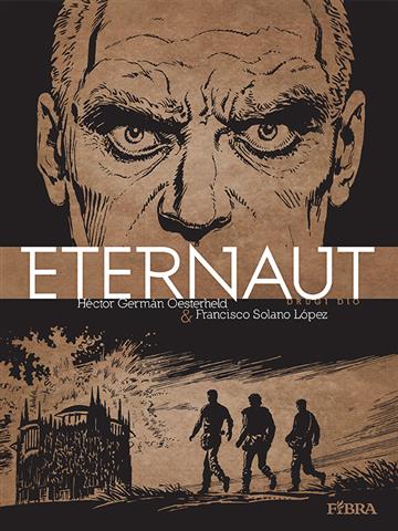Knjiga Eternaut - drugi dio autora Hector German Oesterheld, Francisco Solano Lopez izdana 2018 kao tvrdi uvez dostupna u Knjižari Znanje.