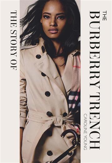 Knjiga Story of the Burberry Trench autora Caroline Young izdana 2024 kao meki dostupna u Knjižari Znanje.