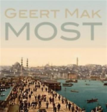 Knjiga Most autora Geert Mak izdana 2013 kao meki uvez dostupna u Knjižari Znanje.