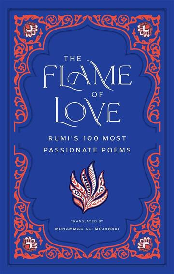 Knjiga Flame of Love: Rumi's Most Romantic Poems autora Rumi izdana 2025 kao tvrdi uvez dostupna u Knjižari Znanje.