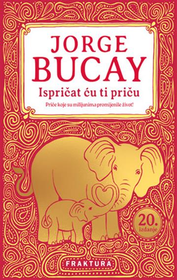 Knjiga Ispričat ću ti priču autora Jorge Bucay izdana 2026 kao meki uvez dostupna u Knjižari Znanje.
