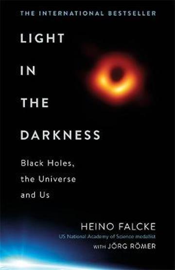 Knjiga Light in the Darkness autora Heino Falcke , Joerg Roemer izdana 2021 kao meki uvez dostupna u Knjižari Znanje.