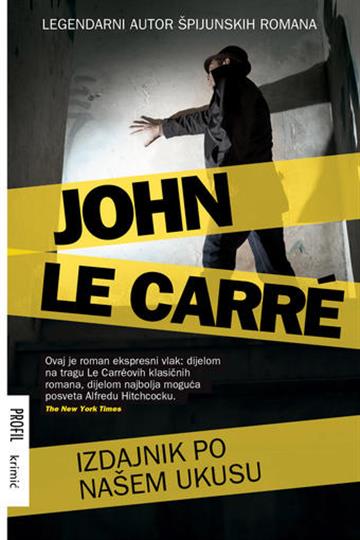 Knjiga Izdajnik po našem ukusu autora John Le Carré izdana 2014 kao meki uvez dostupna u Knjižari Znanje.