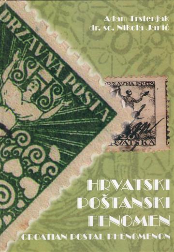 Knjiga Hrvatski poštanski fenomen autora Adam Trstenjak izdana 2011 kao tvrdi uvez dostupna u Knjižari Znanje.