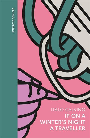 Knjiga If on a Winter's Night a Traveller autora Italo Calvino izdana 2023 kao tvrdi uvez dostupna u Knjižari Znanje.
