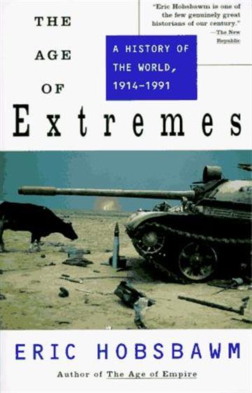 Knjiga The Age of Extremes: The Short Twentieth Century, 1914-1991 autora Eric Hobsbawm izdana 1994 kao meki uvez dostupna u Knjižari Znanje.