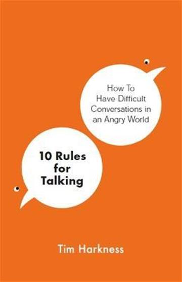 Knjiga 10 Rules for Talking autora Tim Harkness izdana 2021 kao meki uvez dostupna u Knjižari Znanje.