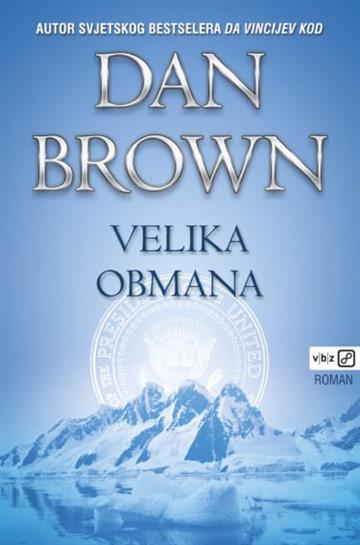Knjiga Velika obmana autora Dan Brown izdana 2001 kao meki uvez dostupna u Knjižari Znanje.