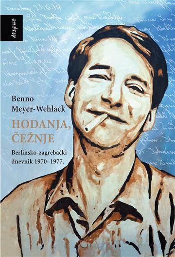 Knjiga Hodanja, čežnje autora Benno Meyer-Wehlack izdana 2019 kao tvrdi uvez dostupna u Knjižari Znanje.