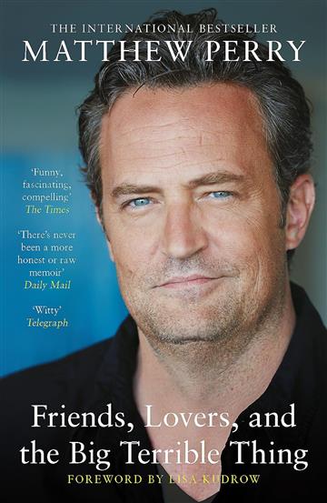 Knjiga Friends, Lovers and the Big Terrible Thing autora Matthew Perry izdana 2024 kao meki uvez dostupna u Knjižari Znanje.