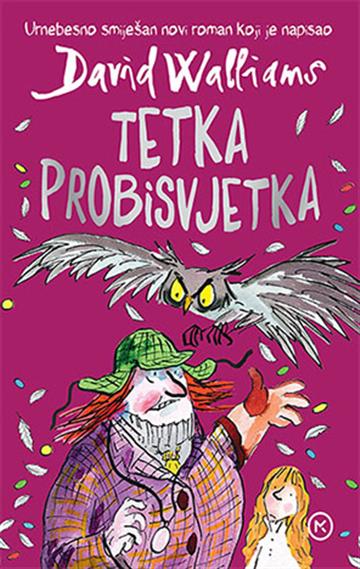 Knjiga Tetka Probisvjetka autora David Walliams izdana 2025 kao meki uvez dostupna u Knjižari Znanje.