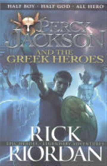 Knjiga Percy Jackson and the Greek Heroes autora Rick Riordan izdana 2016 kao meki uvez dostupna u Knjižari Znanje.