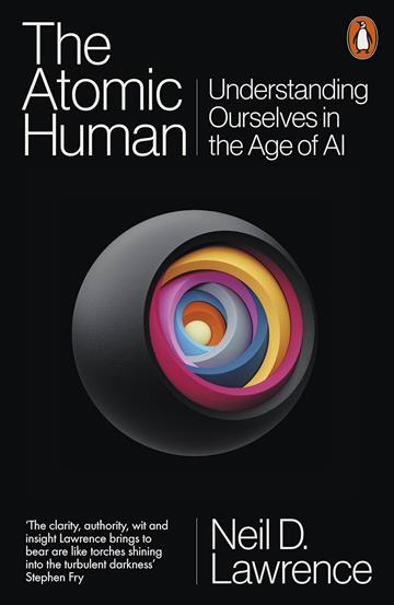 Knjiga Atomic Human autora Neil D. Lawrence izdana 2025 kao meki uvez dostupna u Knjižari Znanje.