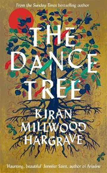 Knjiga Dance Tree autora Kiran Millwood Hargr izdana 2022 kao meki uvez dostupna u Knjižari Znanje.