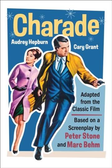 Knjiga Charade (Adapted from 1963 Film Screenplay) autora Peter Stone izdana 2026 kao meki uvez dostupna u Knjižari Znanje.