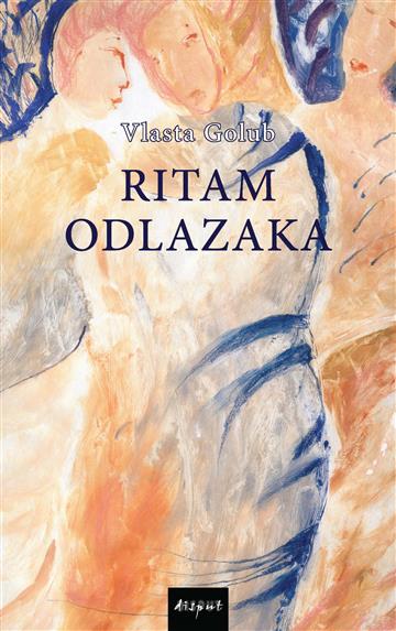 Knjiga Ritam odlazaka autora Vlasta Golub izdana 2023 kao tvrdi uvez dostupna u Knjižari Znanje.