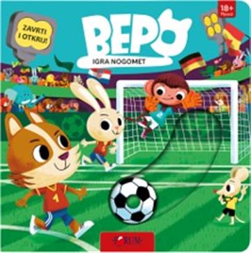 Knjiga Bepo - igra nogomet autora Grupa autora izdana 2026 kao tvrdi uvez dostupna u Knjižari Znanje.