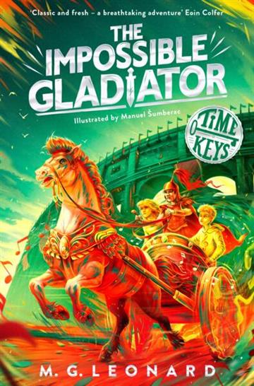 Knjiga Impossible Gladiator autora M. G. Leonard izdana 2026 kao meki uvez dostupna u Knjižari Znanje.
