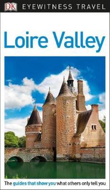 Knjiga Travel Guide Loire Valley autora DK Eyewitness izdana 2018 kao meki uvez dostupna u Knjižari Znanje.