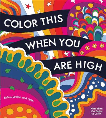 Knjiga Color This When You Are High (Coloring Books) autora Chartwell Books izdana 2024 kao meki dostupna u Knjižari Znanje.
